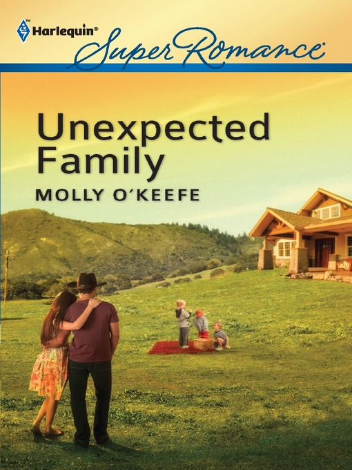 Title details for Unexpected Family by Molly O'Keefe - Available